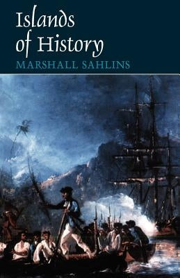 Islands of History Paperback University of Chicago Press