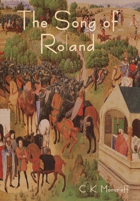 The Song of Roland by Moncrieff, C. K.