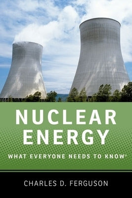 Nuclear Energy: What Everyone Needs to Know(r) Paperback Oxford University Press, USA