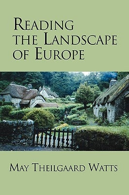 Reading the Landscape of Europe by Watts, May Theilgaard