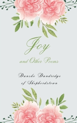Joy and Other Poems Paperback Ellerslie Books