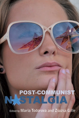 Post-Communist Nostalgia Paperback Berghahn Books