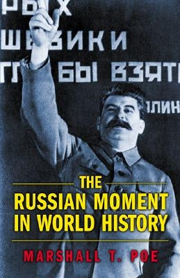 The Russian Moment in World History Paperback Princeton University Press
