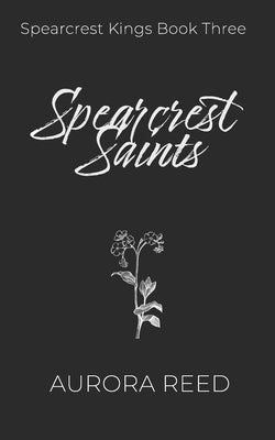 Spearcrest Saints: An Academic Rivals to Lovers Romance Paperback Independently Published
