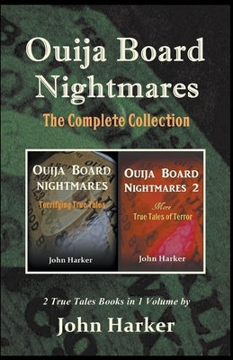 Ouija Board Nightmares: The Complete Collection by Harker, John