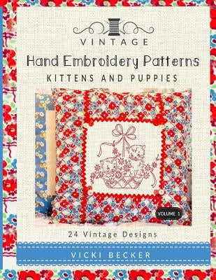 Vintage Hand Embroidery Patterns: Kittens and Puppies: 24 Authentic Vintage Designs by Becker, Vicki