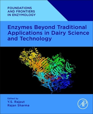 Enzymes Beyond Traditional Applications in Dairy Science and Technology Paperback Academic Press