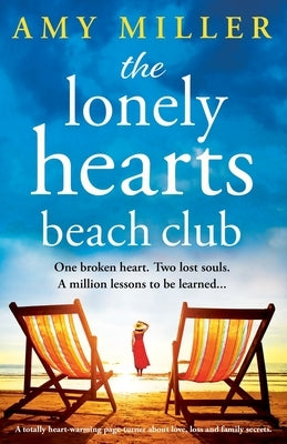 The Lonely Hearts Beach Club: A totally heart-warming page-turner about love, loss and family secrets by Miller, Amy