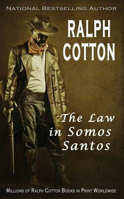 The Law in Somos Santos by Cotton, Ralph