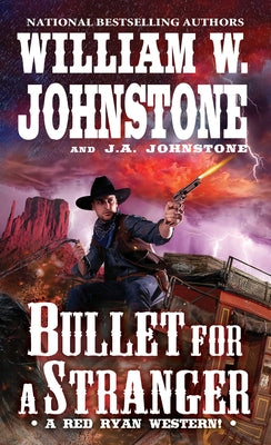 Bullet for a Stranger by Johnstone, William W.