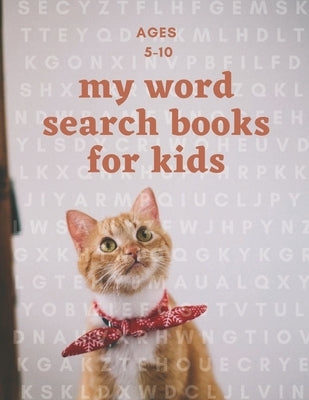 my word search books for kids: first word search puzzel activity for kids ages 5-8/8-10: Education and fun at the same time with 19 topic: animal the Paperback Independently Published