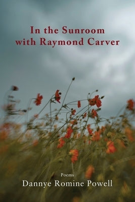 In the Sunroom with Raymond Carver Paperback Press 53