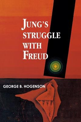 Jung's Struggle with Freud: A Metabiological Study Paperback Chiron Publications