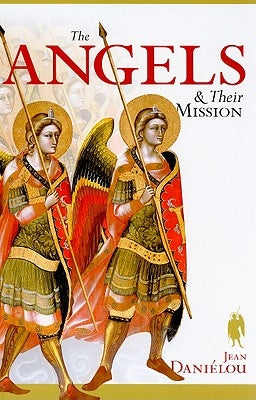 The Angels & Their Mission Paperback Sophia Institute Press