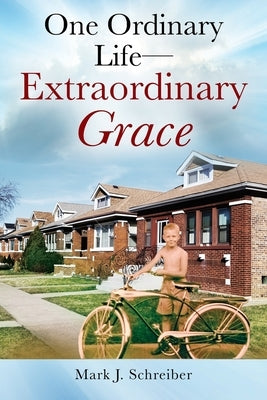 One Ordinary Life-Extraordinary Grace Paperback Outskirts Press