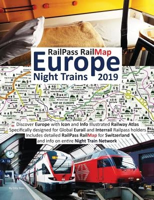 Railpass Railmap Europe - Night Trains 2019: Discover Europe with Icon and Info Illustrated Railway Atlas Specifically Designed for Global Eurail and Paperback Solitaire Contract Ltd