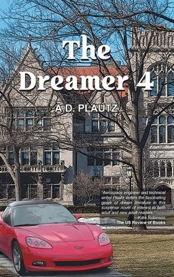 The Dreamer 4 by Plautz, A. D.