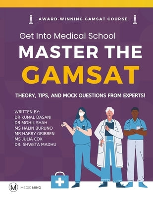 Master the Gamsat: Theory, Tips and Mock Questions from Gamsat Experts Paperback Independently Published