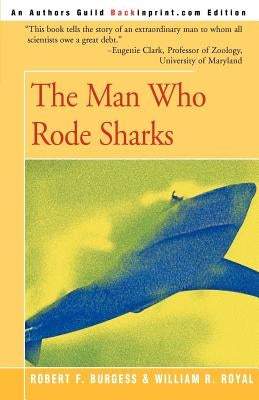 The Man Who Rode Sharks by Royal, William R.