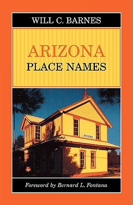 Arizona Place Names by Barnes, Will Croft