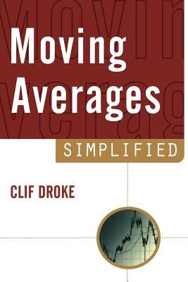 Moving Averages Simplified by Droke, Cliff