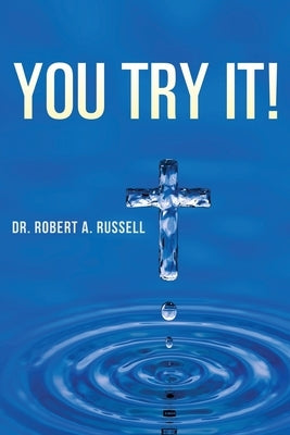 You Try It by Russell, Robert A.