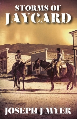 Storms of Jaycard by Myer, Joseph J.