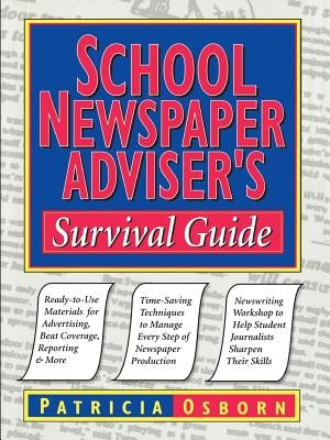 School Newspaper Adviser's Survival Guide by Osborn, Patricia