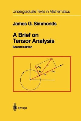 A Brief on Tensor Analysis by Simmonds, James G.