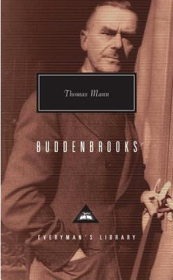 Buddenbrooks: The Decline of a Family; Introduction by T. J. Reed by Mann, Thomas
