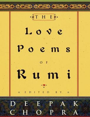 The Love Poems of Rumi by Chopra, Deepak