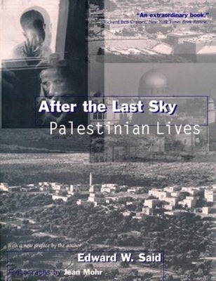 After the Last Sky: Palestinian Lives Paperback Columbia University Press