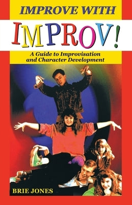Improve with Improv! Paperback Meriwether Publishing
