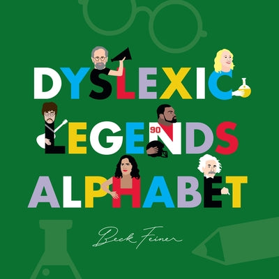 Dyslexic Legends Alphabet by Feiner, Beck