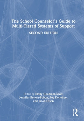 The School Counselor's Guide to Multi-Tiered Systems of Support by Goodman-Scott, Emily