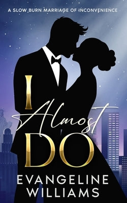 I Almost Do by Williams, Evangeline