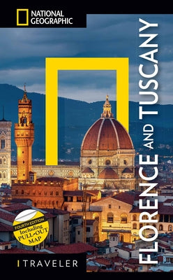 National Geographic Traveler: Florence and Tuscany 4th Edition Paperback National Geographic Society