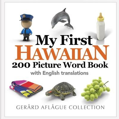 My First Hawaiian 200 Picture Word Book Paperback Createspace Independent Publishing Platform
