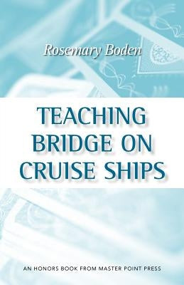 Teaching Bridge on Cruise Ships Paperback Master Point Press