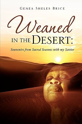 Weaned in the Desert Paperback Xulon Press