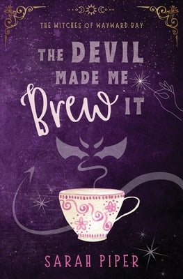 The Devil Made Me Brew It: A Paranormal Romantic Comedy Paperback Two Gnomes Media