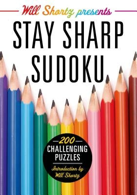 Paperback Sudoku puzzle book titled "Will Shortz Presents Stay Sharp Sudoku" with 200 challenging puzzles by St. Martin's Griffin.