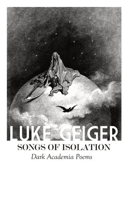 Songs of Isolation: Dark Academia Poems Paperback Azure Lorica