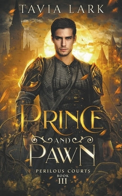 Prince and Pawn by Lark, Tavia