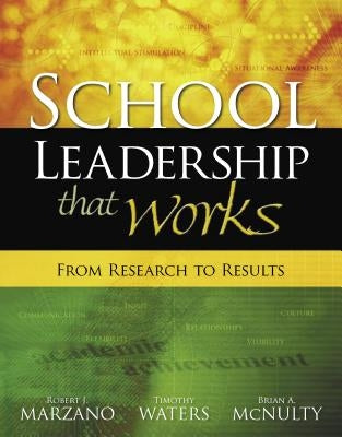 School Leadership That Works: From Research to Results by Marzano, Robert J.