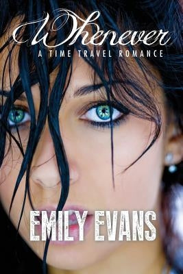 Whenever (A Time Travel Romance) Paperback Createspace Independent Publishing Platform