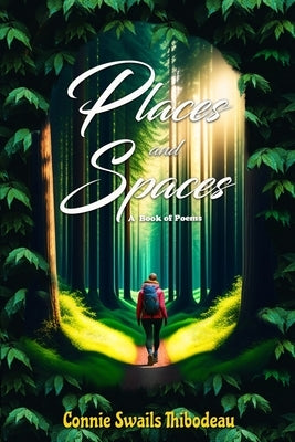 Places and Spaces: A Book of Poems Paperback Steven's Press Publications LLC