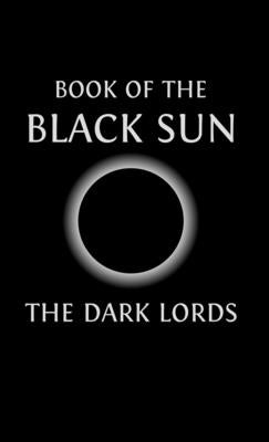 Book of the Black Sun by Dark Lords, The