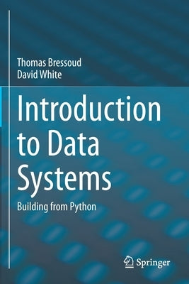 Introduction to Data Systems: Building from Python by Bressoud, Thomas