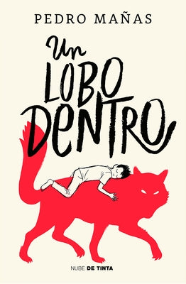 Un Lobo Dentro / The Wolf Inside by Mañas, Pedro